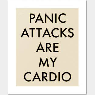 Panic attacks are my cardio Posters and Art